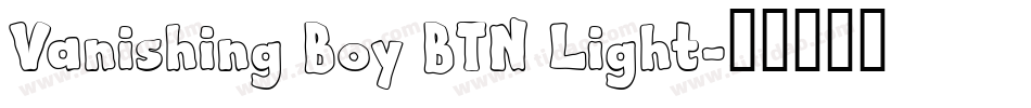 Vanishing Boy BTN Light字体转换